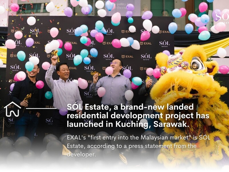 PROPERTY NEWS Launch of SÓL Estate by EXAL Group New Property? NuProp